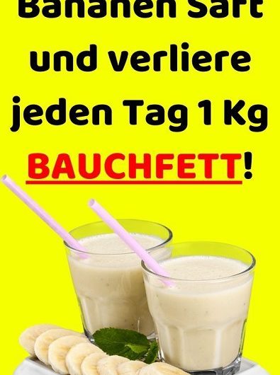 Trinke diesen Bananen Saft und verliere jeden Tag 1 Kg Bauchfett!