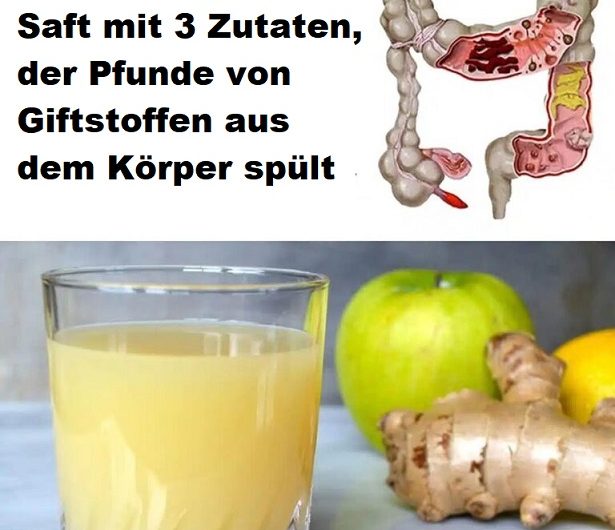 Die ultimative Darmreinigung: Wie ein Saft mit nur 3 Zutaten Ihren Körper von Giftstoffen befreit