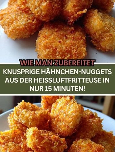 Knusprige Hähnchen-Nuggets aus der Heißluftfritteuse – besser als Fast Food und in nur 15 Minuten auf dem Tisch
