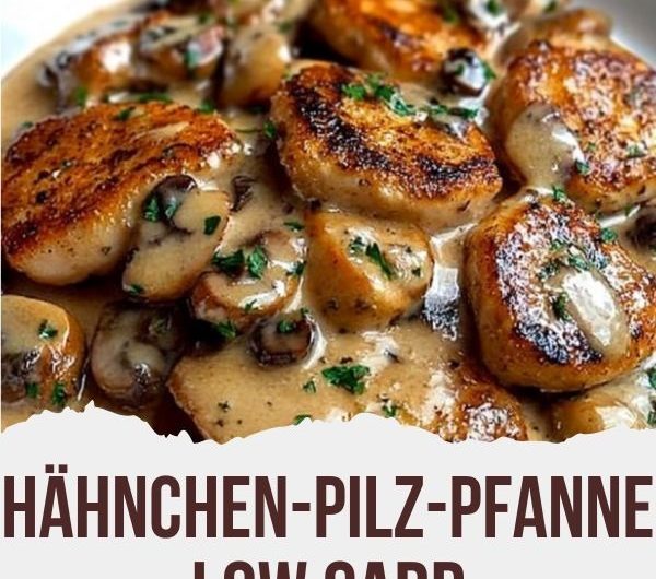 Low Carb Hähnchen-Pilzpfanne – cremig, schnell und einfach