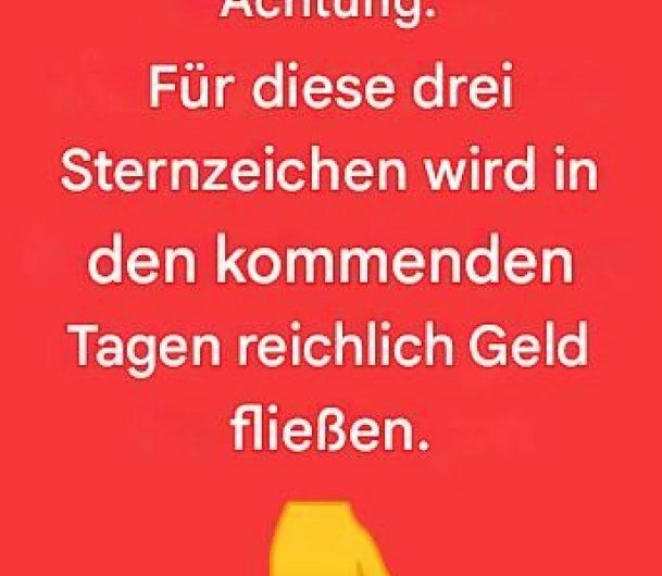 „Wenn das Geld plötzlich den Weg findet…“ Eine lange, herzliche Geschichte über drei Sternzeichen, denen bald Glück und finanzieller Aufschwung bevorstehen