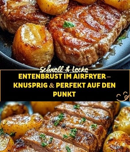Entenbrust im Airfryer – mein ganz persönliches Wohlfühlgericht für besondere Abende zu zweit