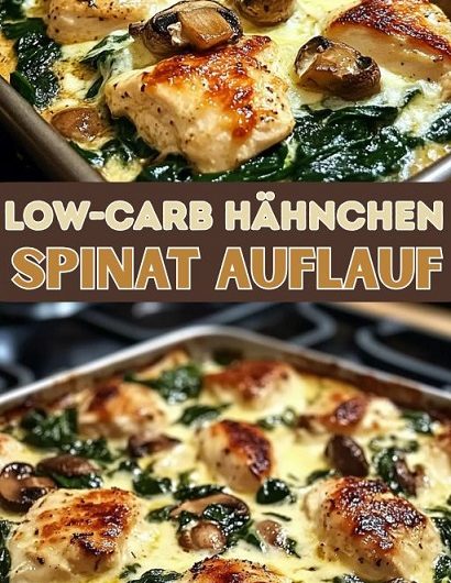 Mein wohltuender Ofenklassiker: Cremiger Low-Carb Hähnchen-Spinat-Auflauf wie aus der Familienküche