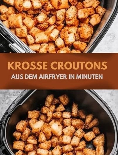 Knusprige Goldwürfel aus dem Airfryer – Wie ich aus altem Brot die besten Croutons für unsere Familienküche gemacht habe