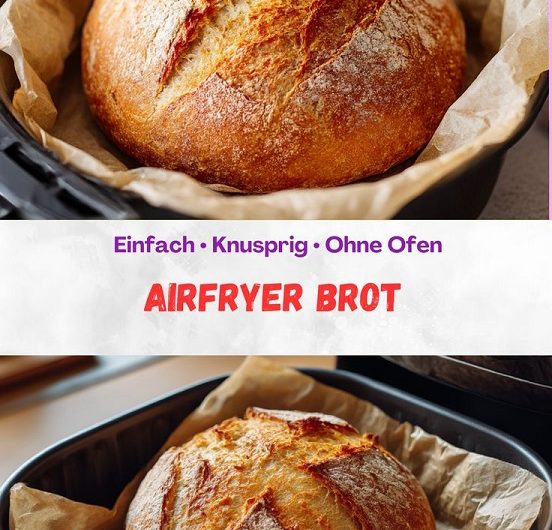 Einfaches Brot aus der Heißluftfritteuse – außen knusprig, innen weich