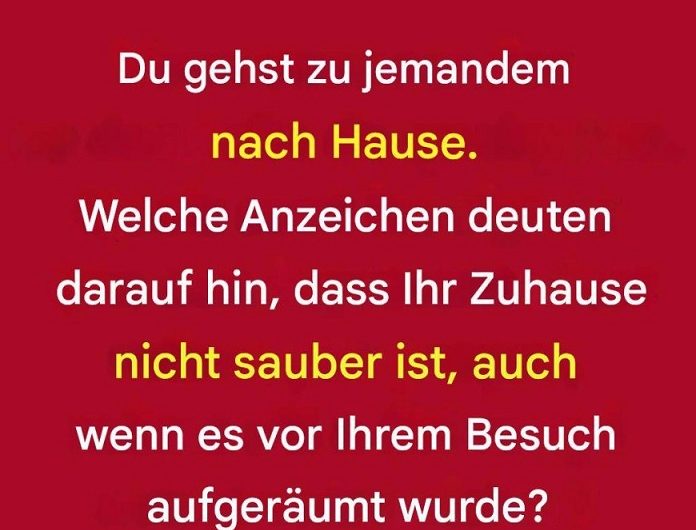 Du gehst zu jemandem nach Hause… und merkst sofort: Hier wurde nur schnell aufgeräumt 😅