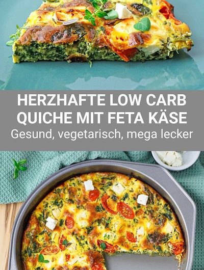 Low Carb Quiche Rezept – Vegetarisches Gericht mit Spinat und Feta Käse