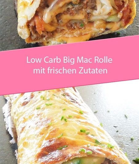 Low Carb Big Mac Rolle mit frischen Zutaten