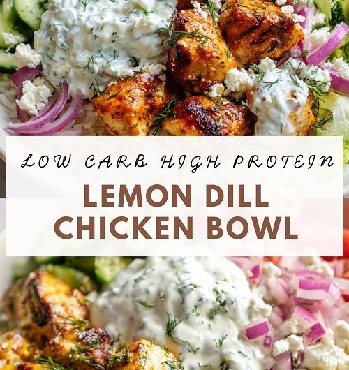 Low Carb High Protein Mediterranean Lemon Dill Chicken Bowl