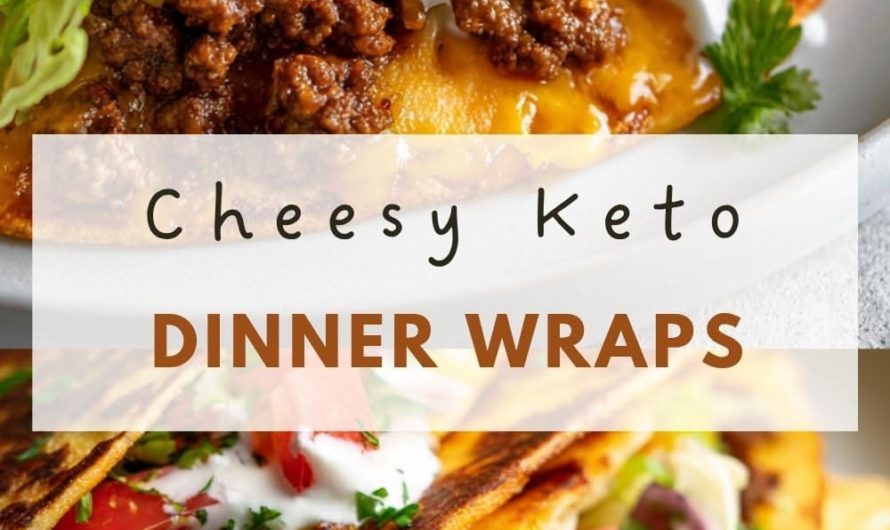 Keto Recipes Dinner: Cheesy Crunchwraps