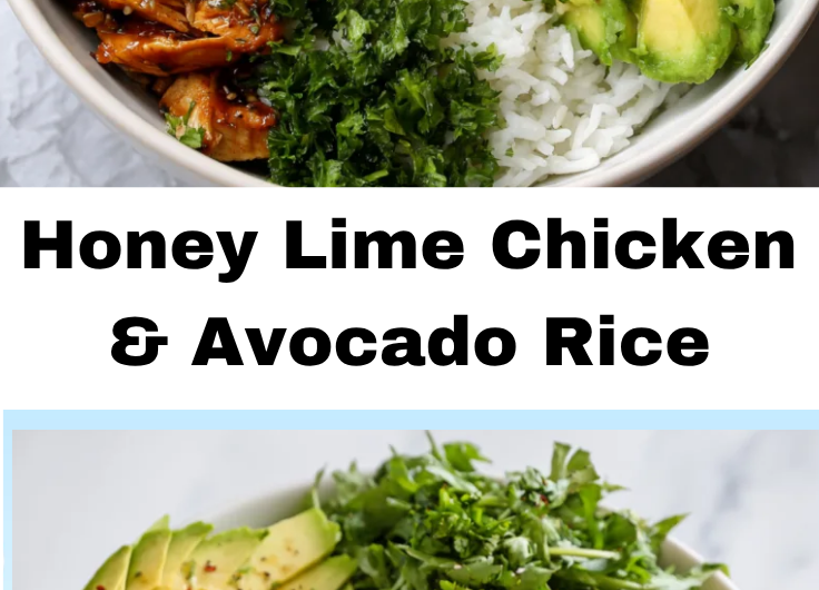 Honey Lime Chicken & Avocado Rice Bowl – High Protein Healthy Dinner Idea