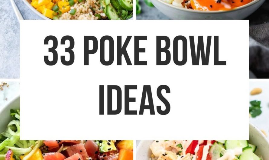 33 Creative Poke Bowl Ideas To Elevate Your Home Cooking